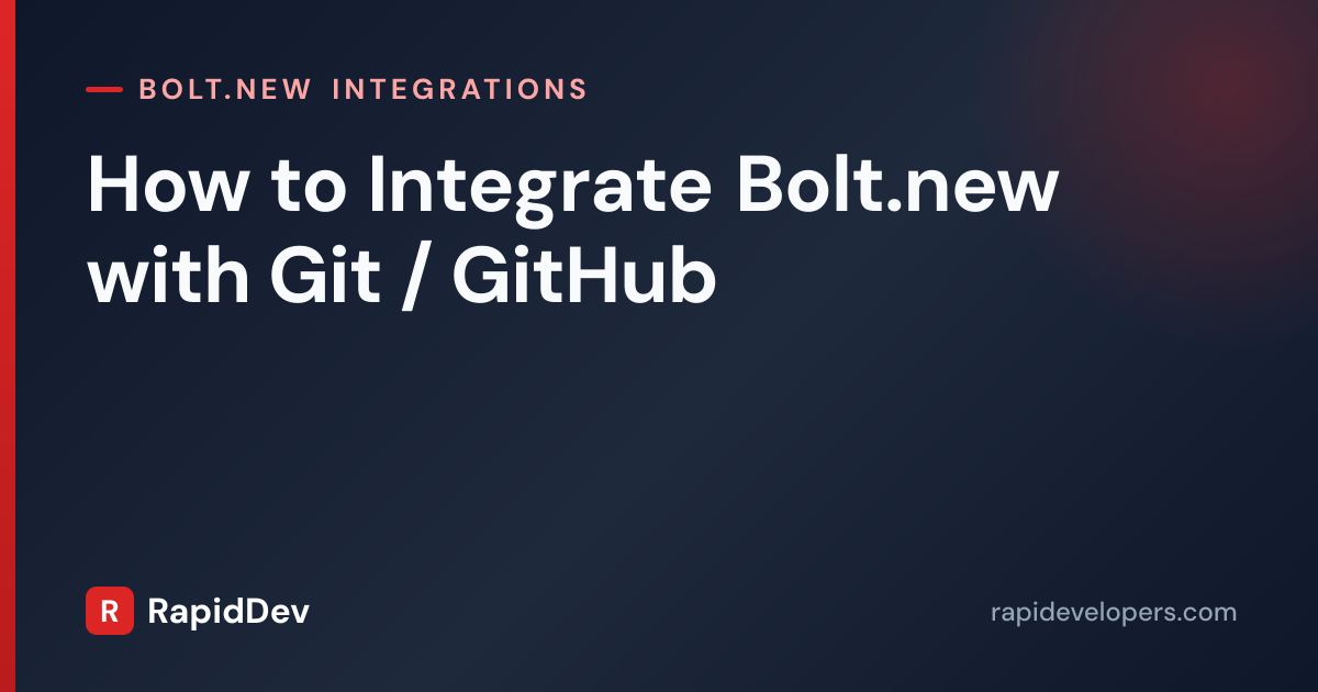 Git / GitHub + Bolt.new Integration | RapidDev