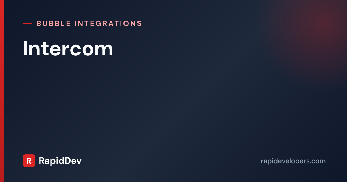 Intercom + Bubble Integration | RapidDev