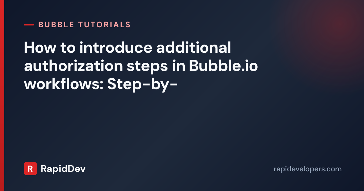 How to introduce additional authoriza | Tutorial | RapidDev