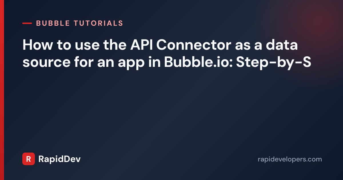 How to use the API Connector as a dat | Tutorial | RapidDev