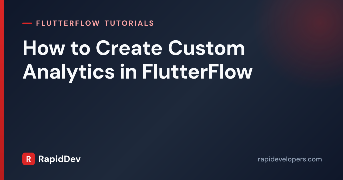 Custom Analytics Dashboard in FlutterFlow | RapidDev
