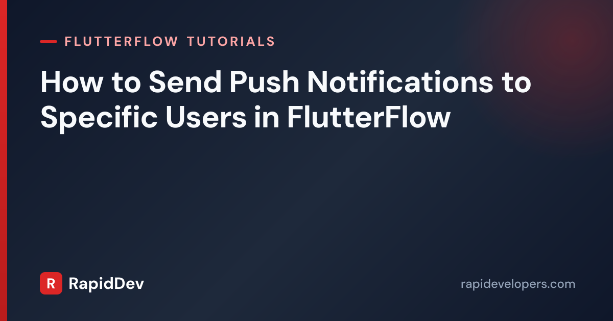 Send Push Notifications to Specific Users in FlutterFlow ...