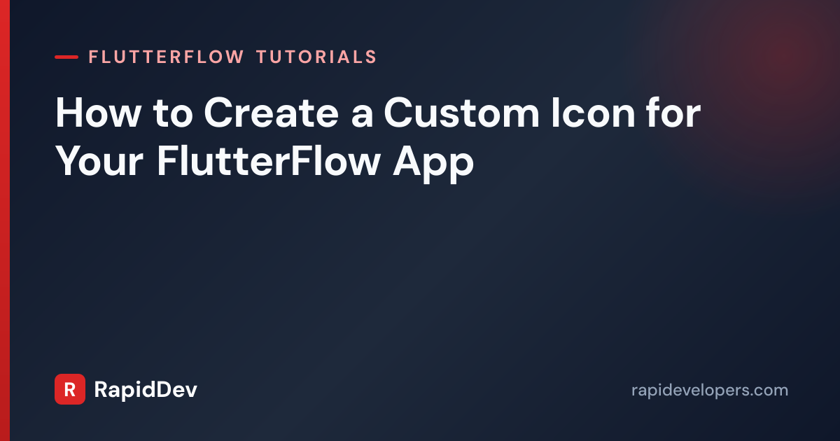 Custom Icons in FlutterFlow | Tutorial | RapidDev