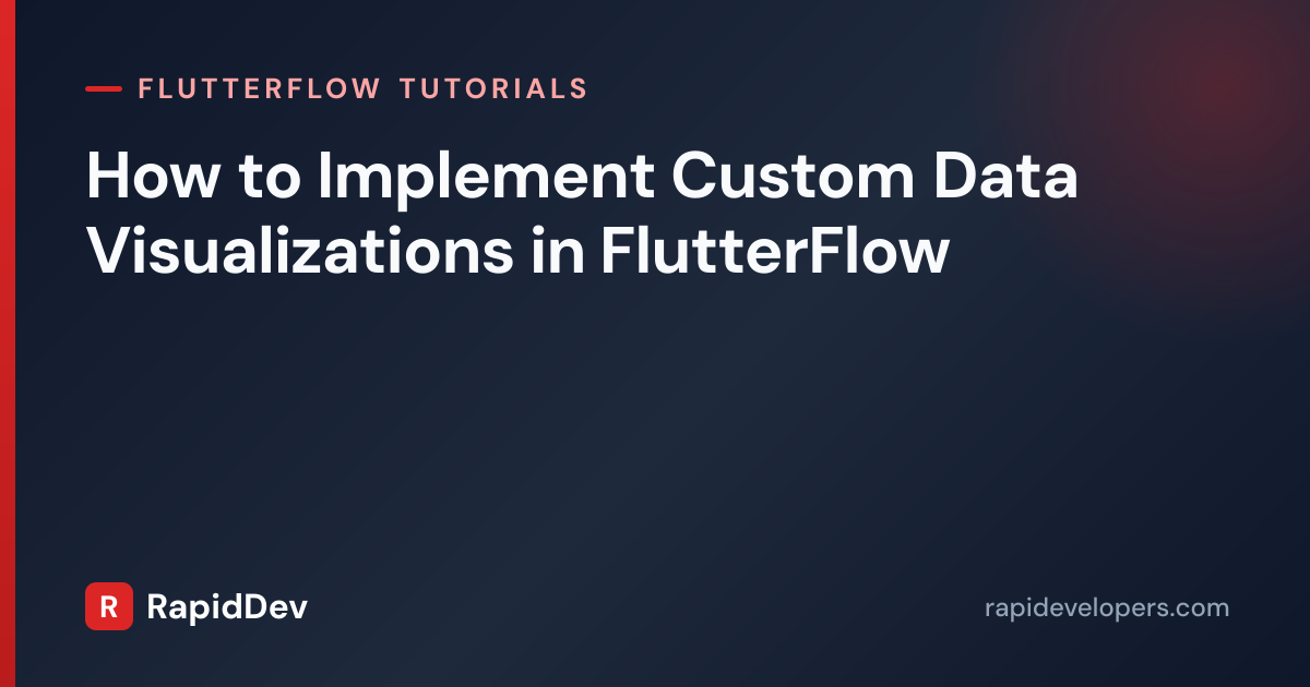 Data Visualizations in FlutterFlow | Tutorial | RapidDev