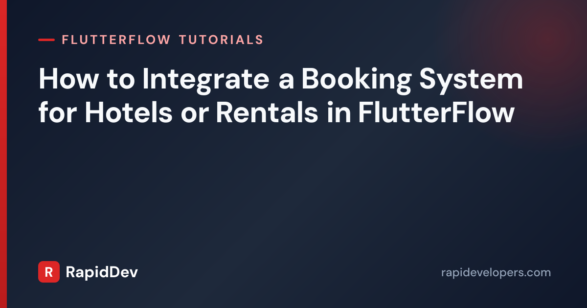Hotel Booking in FlutterFlow | Tutorial | RapidDev