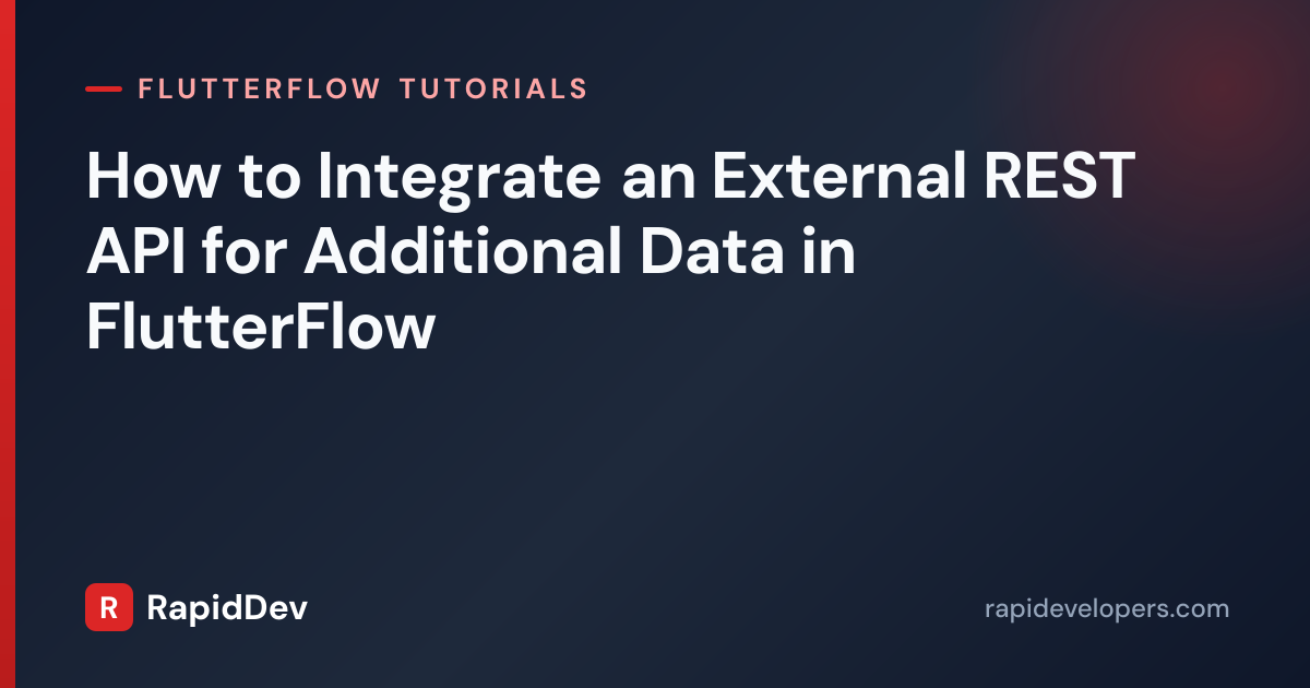 External REST API in FlutterFlow | Tutorial | RapidDev