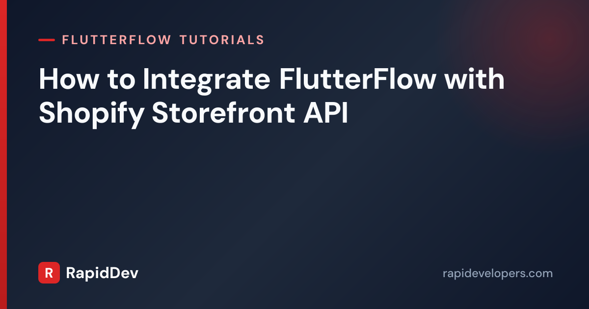 Shopify Integration in FlutterFlow | Tutorial | RapidDev