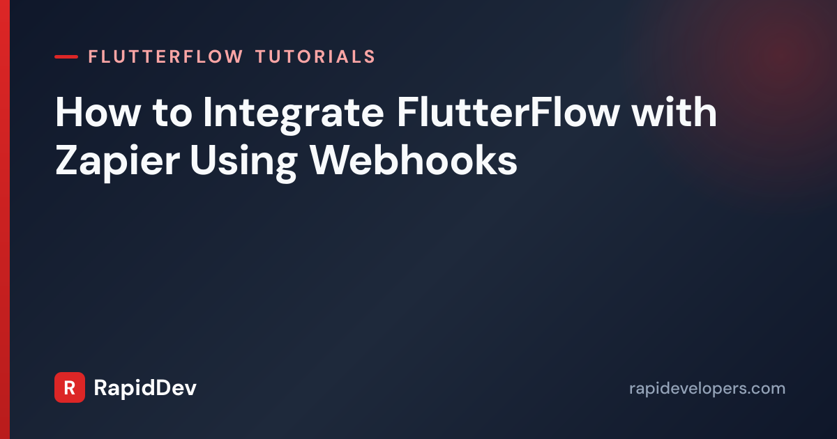 Zapier Integration in FlutterFlow | Tutorial | RapidDev