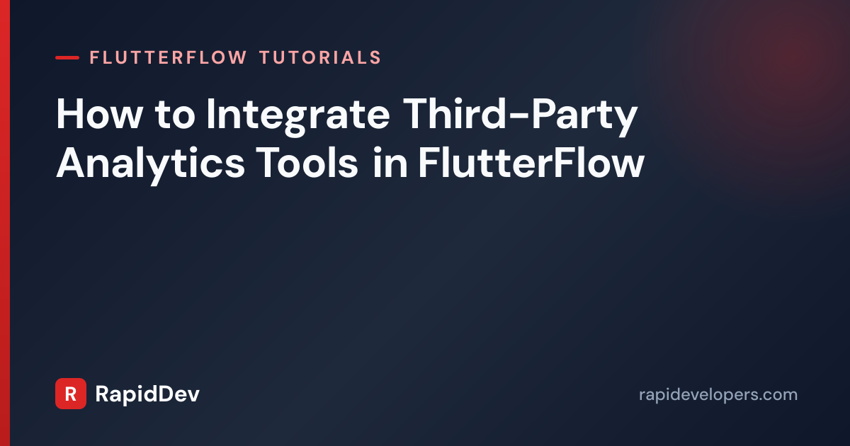 Third-Party Analytics in FlutterFlow | Tutorial | RapidDev