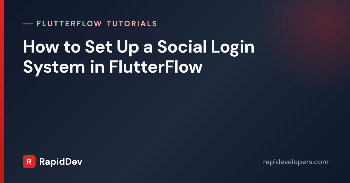 Social Login in FlutterFlow | Tutorial | RapidDev