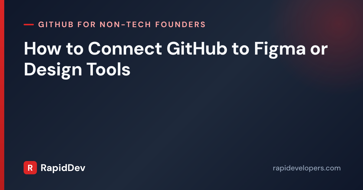 Connect GitHub to Figma & Design Tools | RapidDev