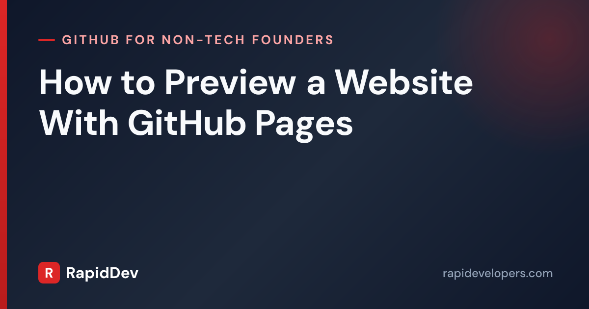 Preview a Site With GitHub Pages | Guide | RapidDev