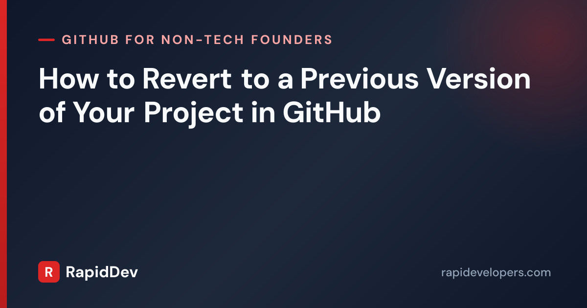 Revert to a Previous Version in GitHub | Guide | RapidDev