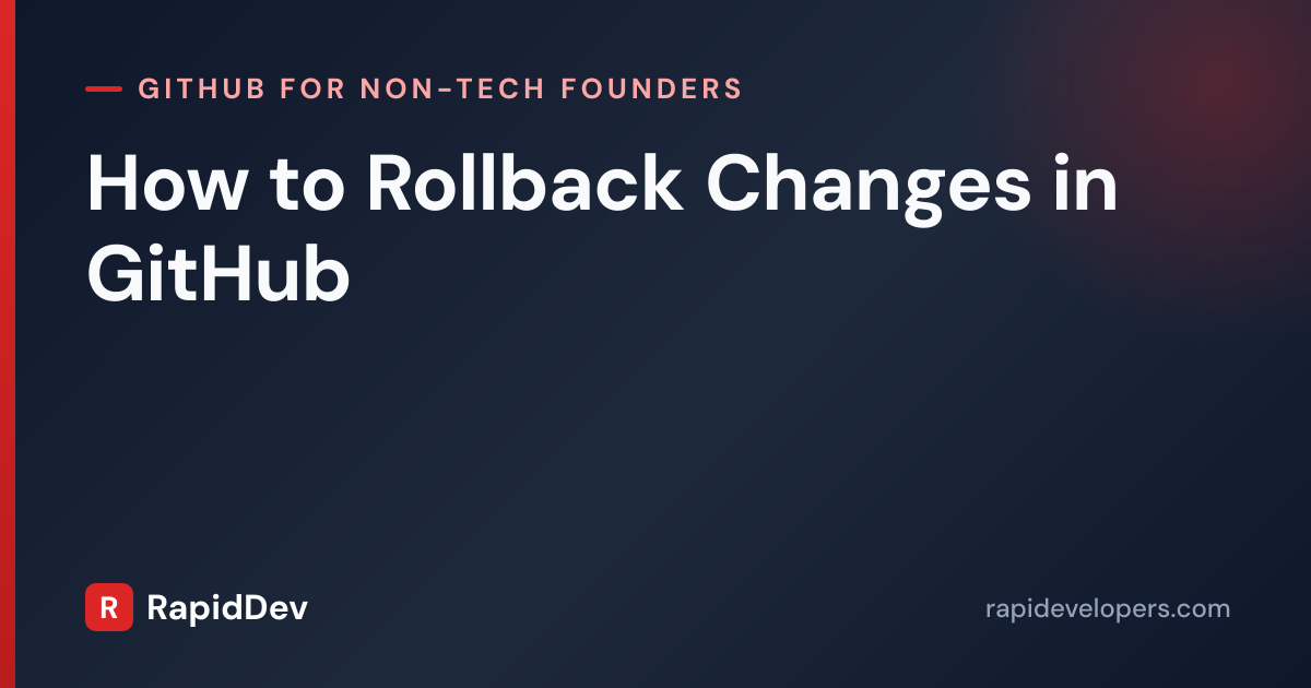Rollback Changes in GitHub | Guide | RapidDev