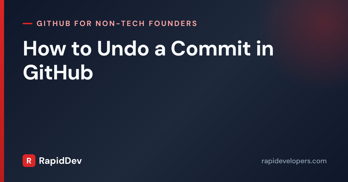 Undo a Commit in GitHub | Guide | RapidDev