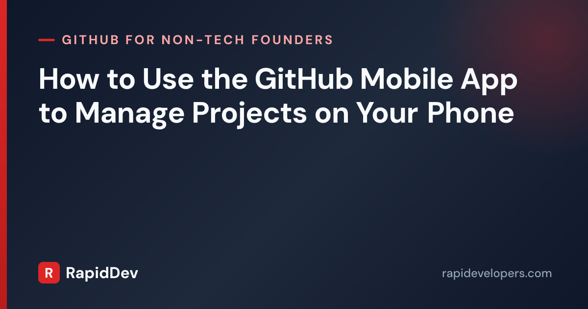 Use the GitHub Mobile App | Guide | RapidDev
