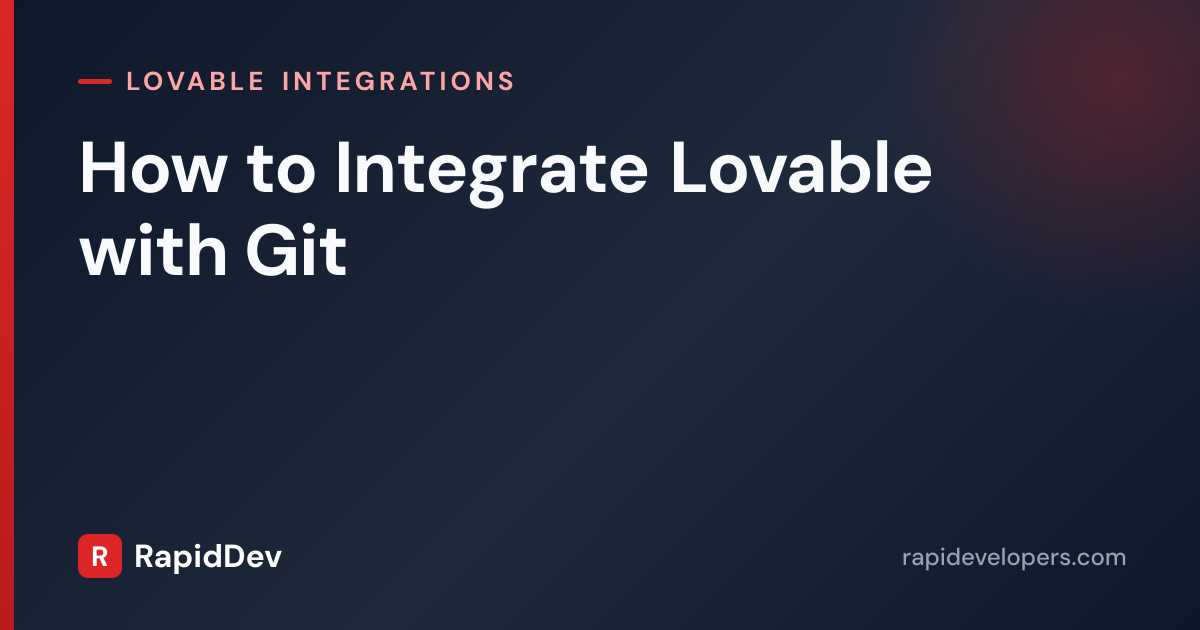 Lovable Git Integration: Guide 2026 | RapidDev