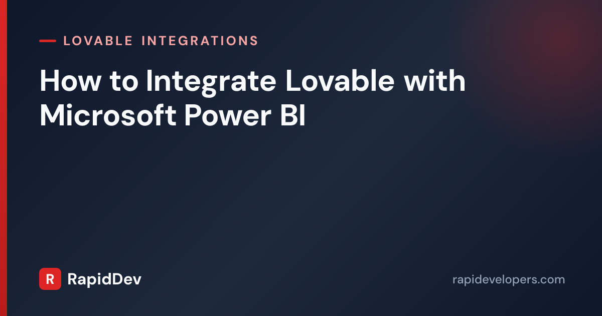 Lovable Microsoft Power BI Integration | RapidDev