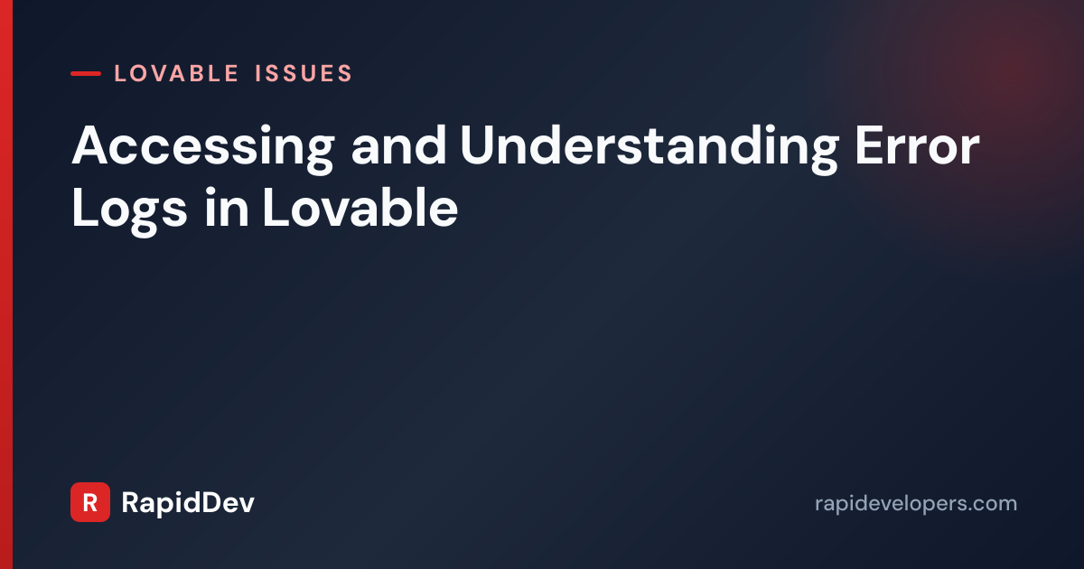 Read Error Logs in Lovable | Quick Fix | RapidDev