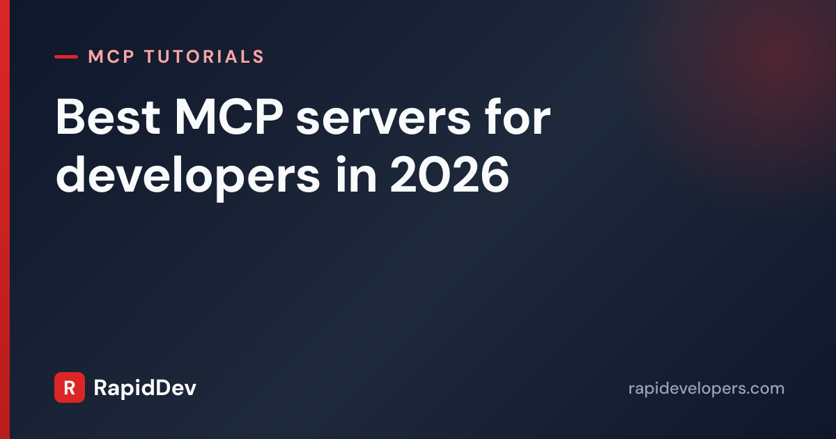 Best MCP Servers for Developers 2026 | RapidDev
