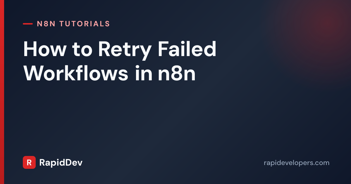 Retry Failed Workflows in n8n | Error Recovery