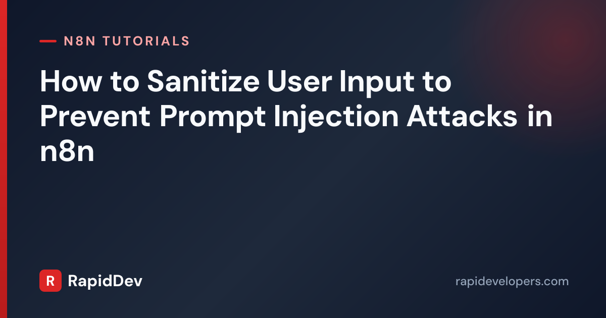 Prevent Prompt Injection in n8n | Security | RapidDev