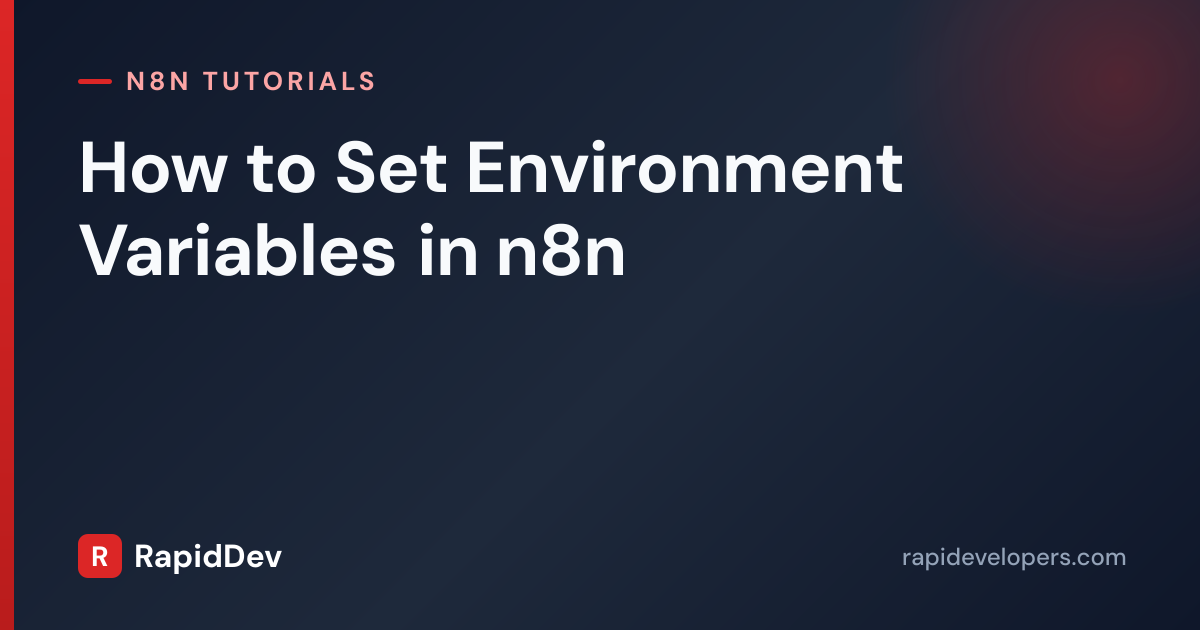 Set Environment Variables in n8n | Config Guide | RapidDev