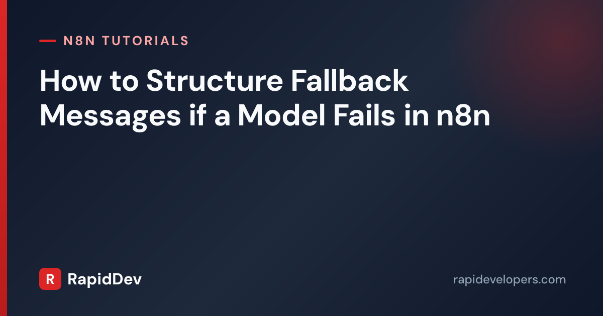 Structure Fallback Messages for AI Failures in n8n | Rapi...