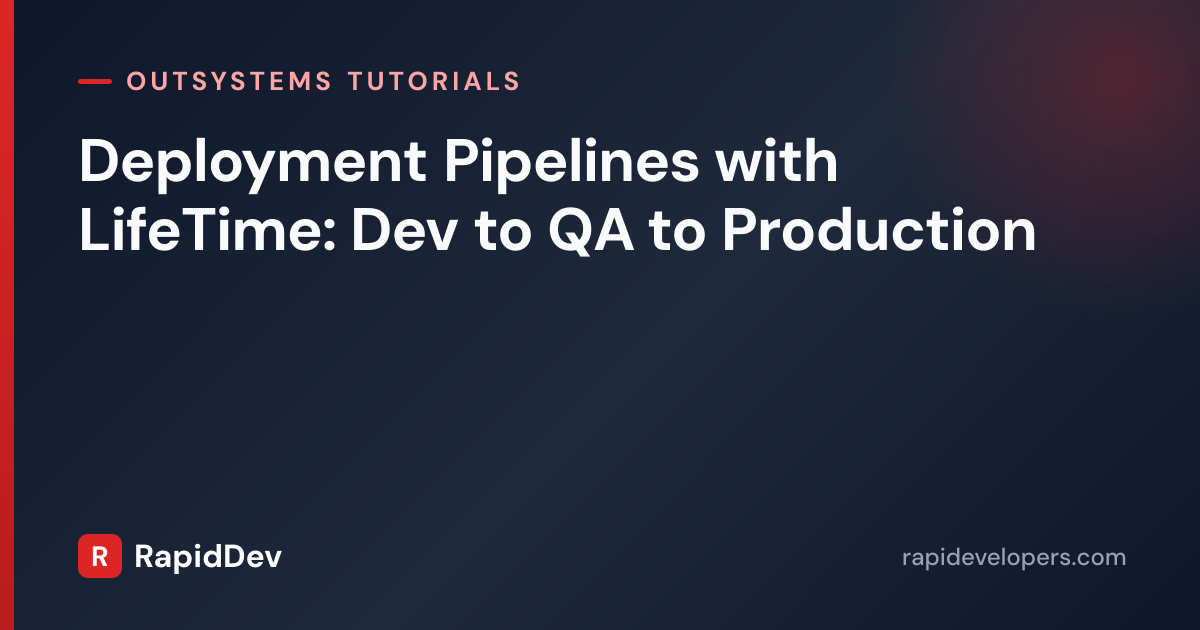 OutSystems LifeTime Deployment: Dev to Production Guide