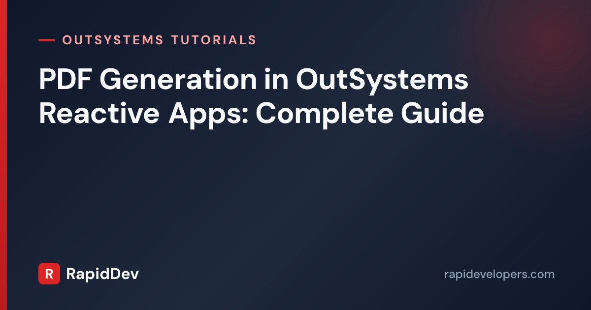 OutSystems PDF Generation in Reactive Apps | Full Guide