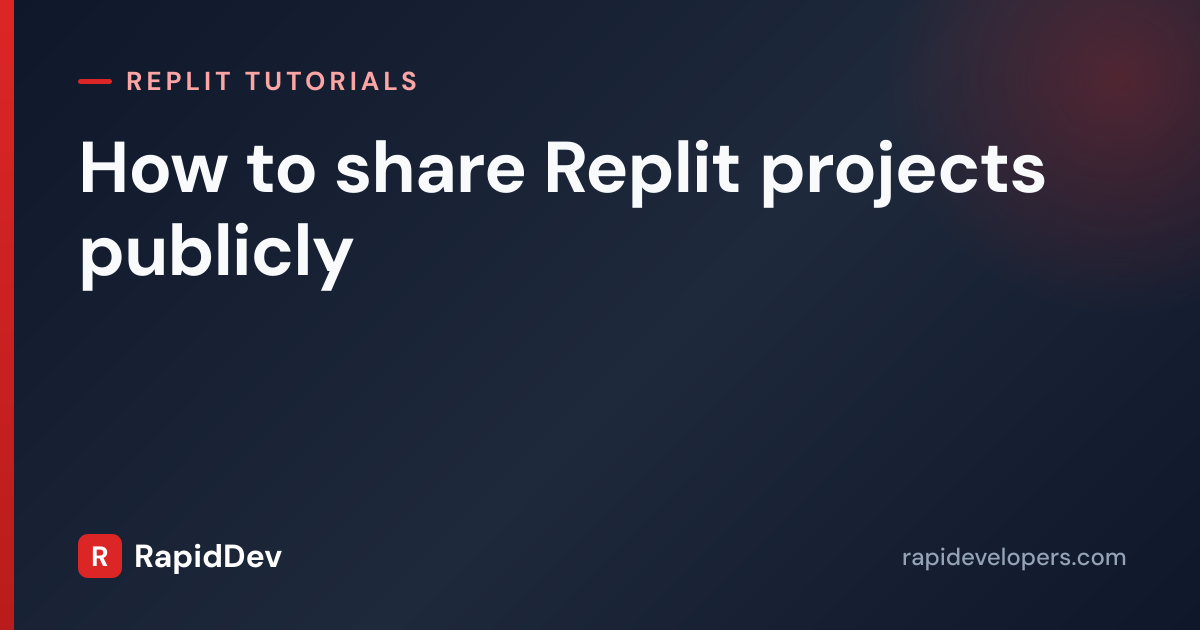 How to share Replit projects publicly | Tutorial | RapidDev