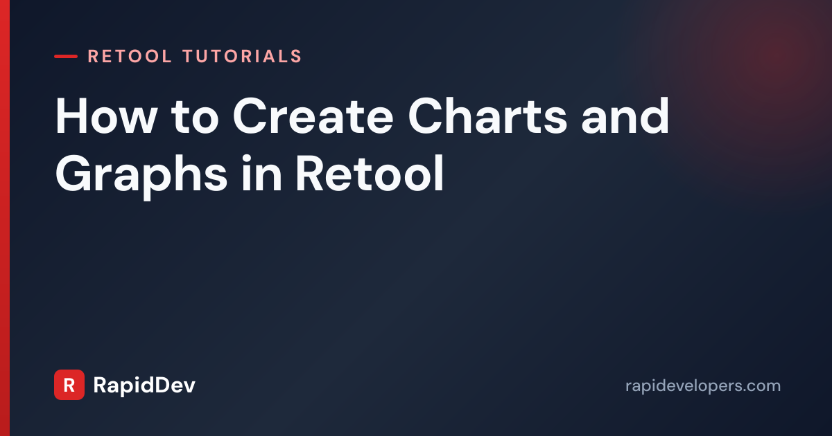 Create Charts and Graphs in Retool | Tutorial | RapidDev