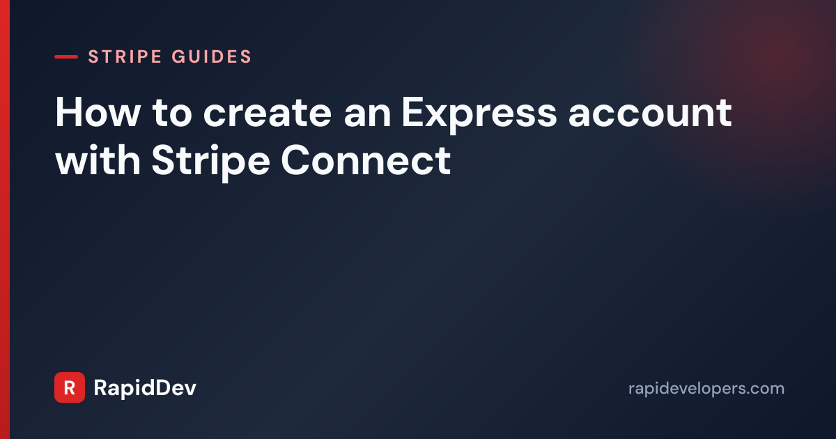 Create Express Account With Stripe Connect | RapidDev